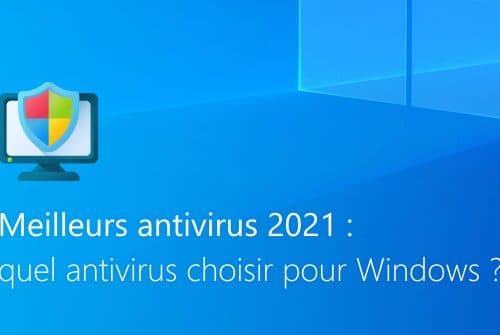 Quel est le meilleur antivirus 2021 ?